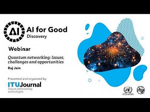 Quantum networking: Issues, challenges and opportunities | ITU Journal | Webinar