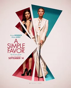 We all have secrets. Anna Kendrick and @Blake Lively's will be revealed in #ASimpleFavor - coming to theaters September 14. | A Simple Favor