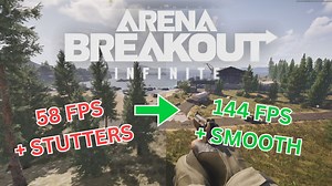 Arena Breakout: Infinite Best Settings & Stutter Fix - FPS Optimization Guide