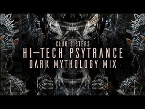 Dark Hi-Tech Psytrance | Dark Mythology MIX -Part 2- | Psychedelic Trance