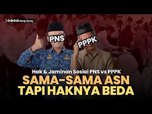 BEDA TOTAL‼️Hak & Jaminan Sosial PNS vs PPPK (UU ASN 2023)