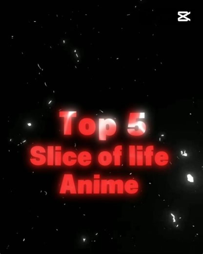 top 5 slice of life anime you should watch