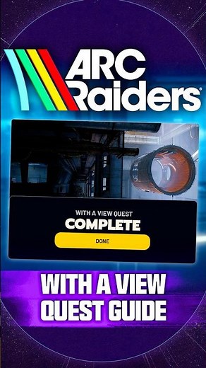 How to Complete "With a View" Quest in ARC Raiders...