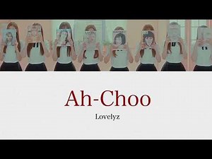 日本語字幕/カナルビ 『Ah-Choo』Lovelyz