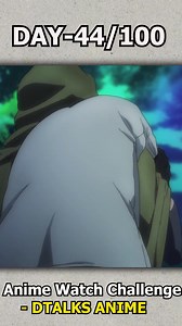 99K views · 3.1K reactions | DAY-44/100 Anime Watch Challenge Series...