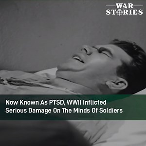 Now known as PTSD, World War Two inflicted serious damage on the minds of soldiers who fought in it - this banned film shows just how bad the condition can be | War Stories