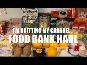 Food Bank Haul #151 - I’M QUITTING MY CHANNEL #findfood #foodbankhaul #snap #dumpsterdiving #food