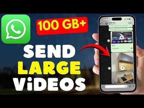 How to Send Large Videos in WhatsApp (100 GB+)