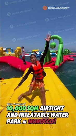 🌍 10,000 Sqm Airtight and Inflatable Water Park in Morocco! | Cheer Amusement® 💦🎉