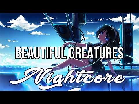 (Nightcore) Beautiful Creatures (feat. MAX) - ILLENIUM