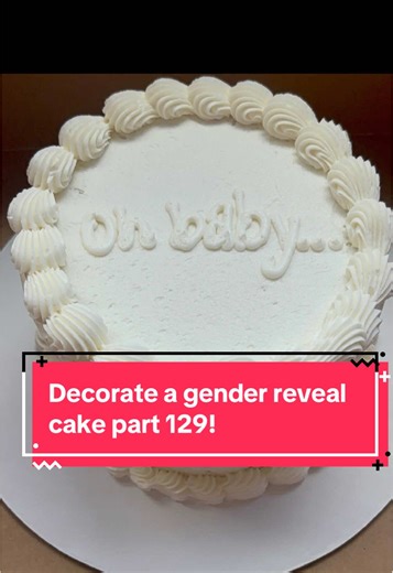 Decorate a Stunning Gender Reveal Cake: Part 129