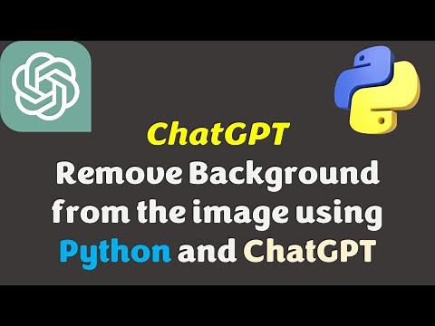 ChatGPT - Remove Background from the image using Python and ChatGPT