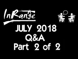 July 2018 Q&A - Part 2 of 2