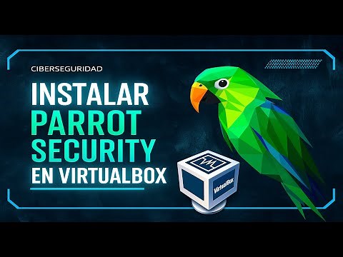 Cómo Descargar e Instalar Parrot Security en Virtualbox Paso a Paso