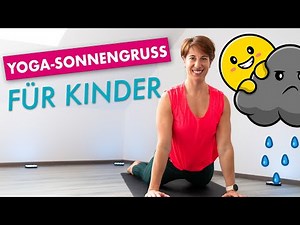 Yoga für Kinder - Der Sonnengruß zum Mitmachen. Stressreduktion, Beruhigung und Entspannung