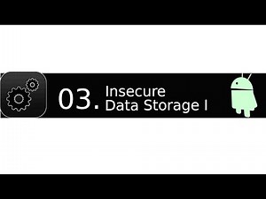 03 Insecure Data Storage I