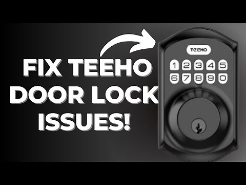 How to Troubleshoot TEEHO Door Lock