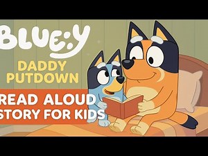 Bluey: Daddy Putdown 📖 | Read Aloud Story for Kids | Bedtime with Dad