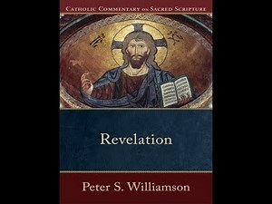 Peter Williamson | Revelation (Catholic Commentary on Sacred Scripture)