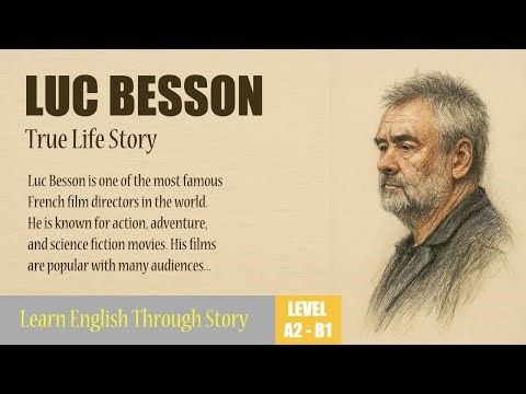 Learn English with the Inspiring Life Story of Luc Besson (SUBTITLED) [Level A2-B1]
