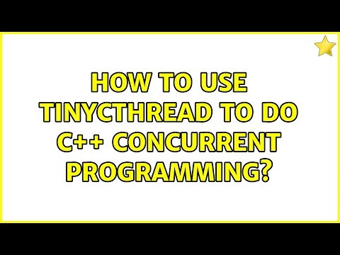 How to use tinycthread to do C++ concurrent programming? (2 Solutions!!)