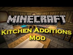 Minecraft Mod Showcases - Kitchen Additions Mod!