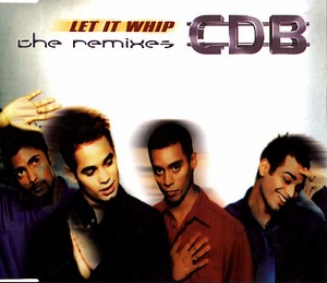 CDB - Let It Whip (The Remixes)