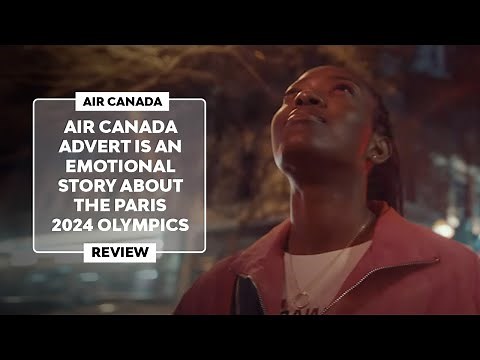 ▷ AIR CANADA'S EMOTIONAL COMMERCIAL for the PARIS OLYMPIC GAMES [2024]