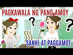 Pagkawala ng Pang-amoy: Mga Sanhi at Paggamot ng ANOSMIA