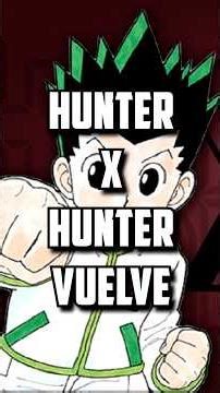 YOSHIHIRO TOGASHI CONFIRMS THE RETURN OF HUNTER X HUNTER #hunterxhunter #anime #hxh