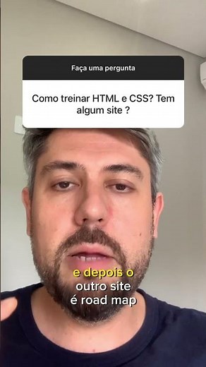 Dois sites para vc aprender e treinar html, css e JavaScript: w3schools.com e roadmap.sh