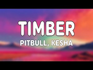 Pitbull & Kesha - Timber (Lyrics)