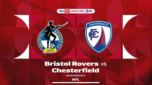 Match highlights: Bristol Rovers (a) | Chesterfield FC