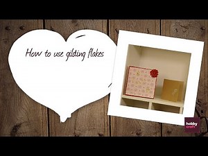 How to Use Gilding Flakes | Hobbycraft