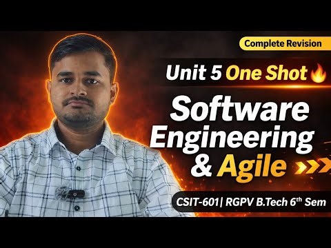 Software Engineering & Agile Unit 5 One Shot 🔥 | CSIT-601 RGPV B.Tech 6th Sem | Scrum, XP, Kanban