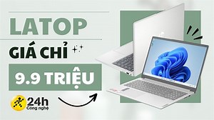 TOP máy tính xách tay giá tốt dành cho sinh viên với giá chỉ 9.9 triệu