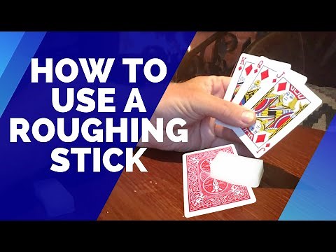 How to use a Roughing Stick Magic Tutorial
