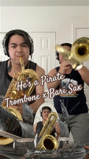 He's a Pirate on Trombone and Bari Sax