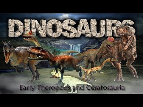 Dinosaurs VII : Theropoda - Early theropods and Ceratosauria