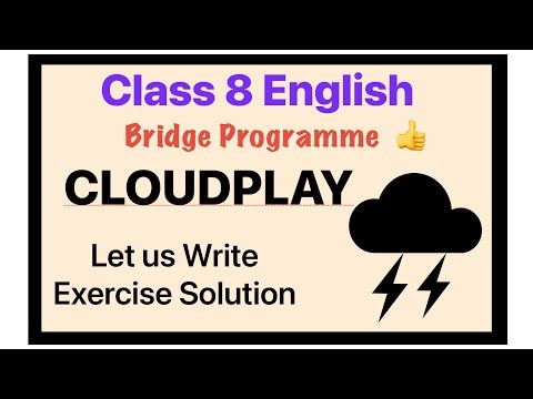 Class 8 bridge programme English | Cloudplay class 8 English bridge course | let us write exercise