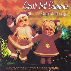 Crash Test Dummies - Jingle All The Way...