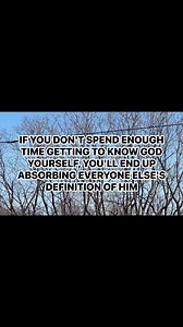 65 reactions | IF YOU DON'T SPEND ENOUGH TIME GETTING TO KNOW GOD YOURSELF, YOU'LL END UP ABSORBING EVERYONE ELSE'S DEFINITION OF HIM #jesus #God #JesusIsKing | Duane Douglas | Facebook