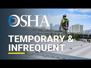 Temporary and Infrequent: OSHA's New Fall Protection Clause