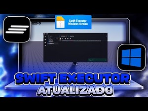 ATUALIZADO! ✅ EXECUTOR SWIFT PC 100% UNC [WINDOWS VERSION SEM ERROS]