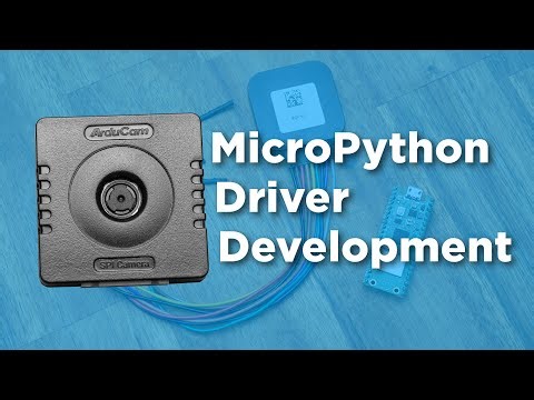 Developing Camera Drivers for MicroPython & Raspberry Pi Pico | The Factory