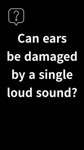 [Sound Facts #2] Ears can be damaged by just one loud sound