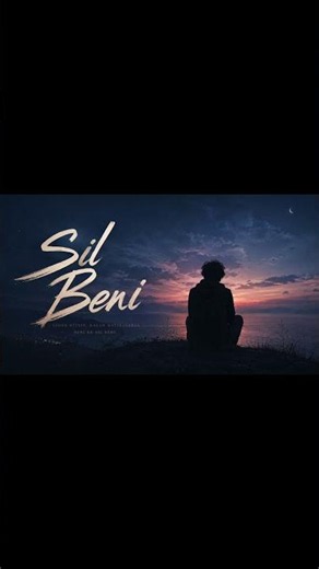 Sil Beni / Şarkının tamamı için üzerine tıklayın 🎧