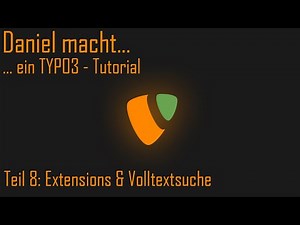 ... ein Typo3 Tutorial - Extensions & Volltextsuche [008]