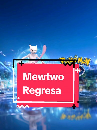 Mewtwo Regresa a Pokémon Go para el 30 Aniversario