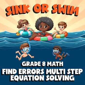 Find Errors Multi Step Equation Solving SINK OR SWIM Math Game - No Prep Grade 8